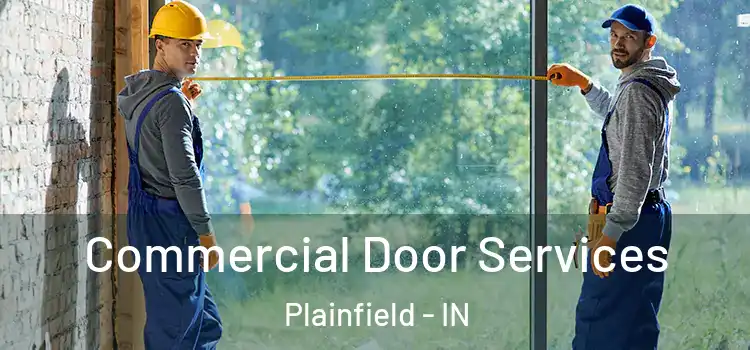 Commercial Door Services Plainfield - IN