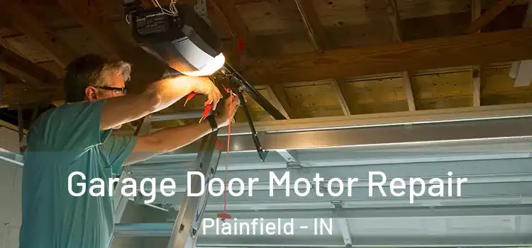  Garage Door Motor Repair Plainfield - IN