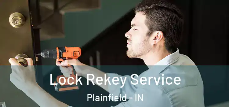 Lock Rekey Service Plainfield - IN