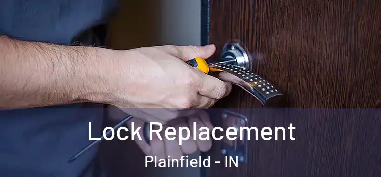  Lock Replacement Plainfield - IN