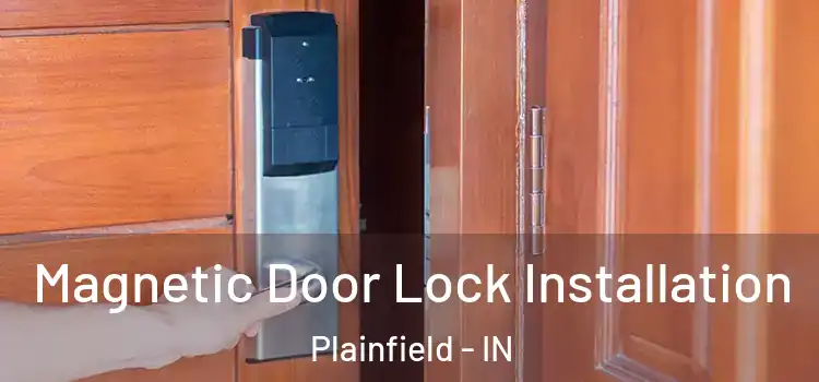  Magnetic Door Lock Installation Plainfield - IN