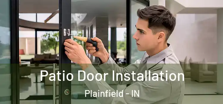 Patio Door Installation Plainfield - IN
